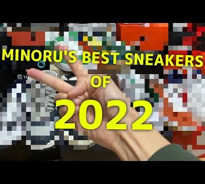 MINORU'S BEST SNEAKERS OF 2022!! / NIKE / ADIDAS / PUMA / sacai /スニーカー